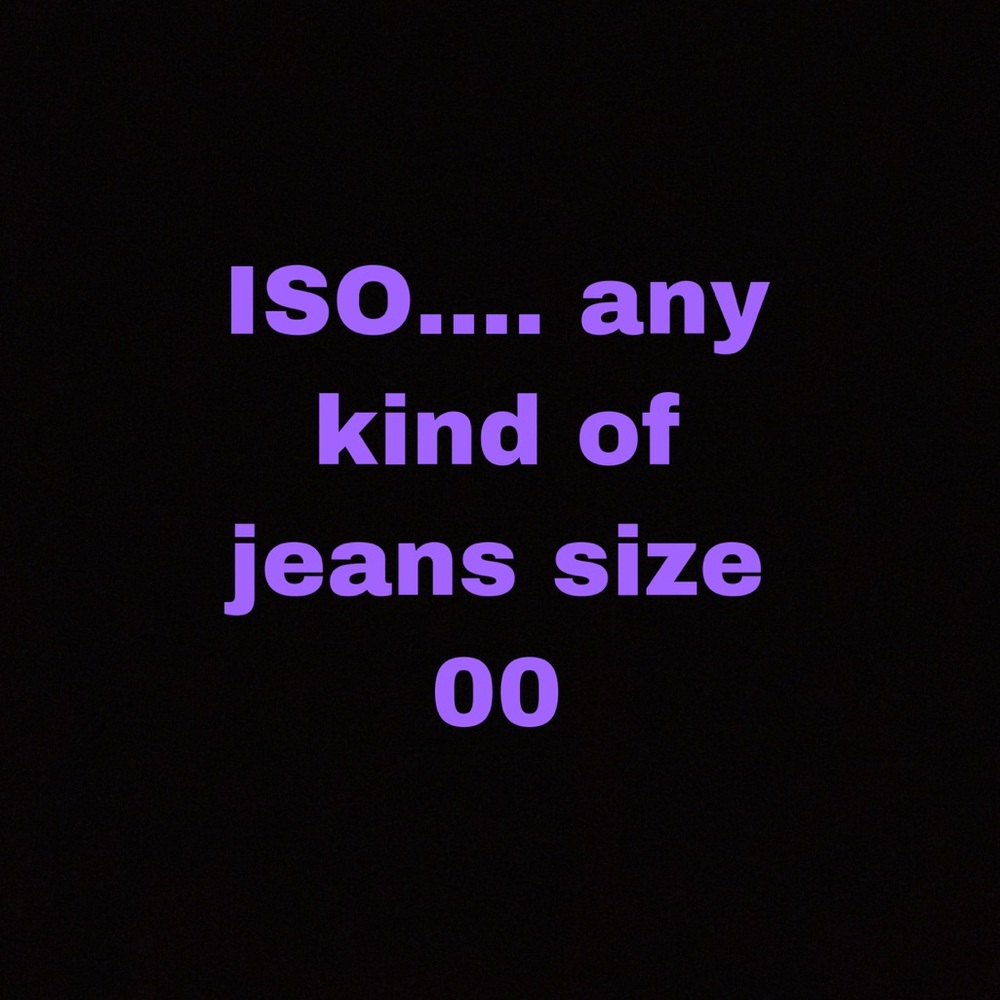 Size 00 jeans???!!!